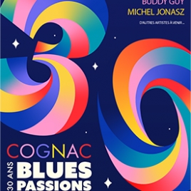 COGNAC BLUES PASSIONS 04 AU 09 JUILLET